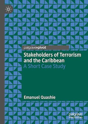 Téléchargez le livre :  Stakeholders of Terrorism and the Caribbean