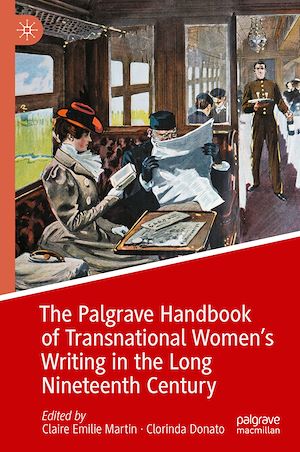 Téléchargez le livre :  The Palgrave Handbook of Transnational Women's Writing in the Long Nineteenth Century