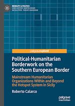 Télécharger le livre :  Political-Humanitarian Borderwork on the Southern European Border