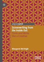Télécharger le livre :  Screenwriting from the Inside Out