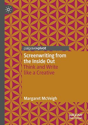 Téléchargez le livre :  Screenwriting from the Inside Out