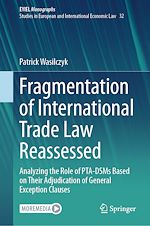 Télécharger le livre :  Fragmentation of International Trade Law Reassessed
