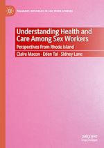 Télécharger le livre :  Understanding Health and Care Among Sex Workers