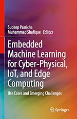 Télécharger le livre :  Embedded Machine Learning for Cyber-Physical, IoT, and Edge Computing
