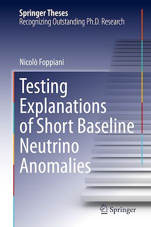 Téléchargez le livre :  Testing Explanations of Short Baseline Neutrino Anomalies