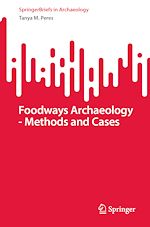 Télécharger le livre :  Foodways Archaeology - Methods and Cases