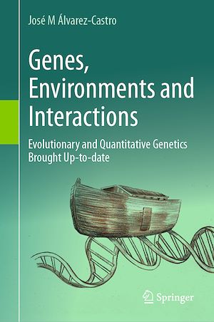 Téléchargez le livre :  Genes, Environments and Interactions