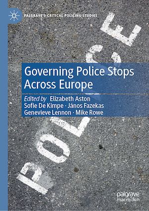 Téléchargez le livre :  Governing Police Stops Across Europe
