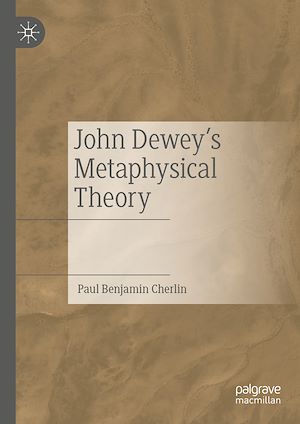 Téléchargez le livre :  John Dewey's Metaphysical Theory