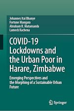 Télécharger le livre :  COVID-19 Lockdowns and the Urban Poor in Harare, Zimbabwe