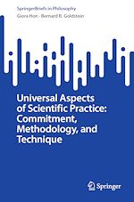 Télécharger le livre :  Universal Aspects of Scientific Practice: Commitment, Methodology, and Technique