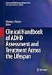 Télécharger le livre :  Clinical Handbook of ADHD Assessment and Treatment Across the Lifespan