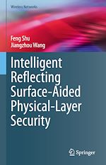 Télécharger le livre :  Intelligent Reflecting Surface-Aided Physical-Layer Security
