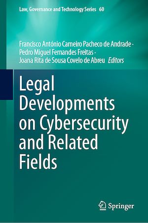 Téléchargez le livre :  Legal Developments on Cybersecurity and Related Fields