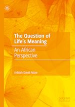 Download this eBook The Question of Life's Meaning