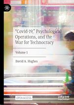 Télécharger le livre :  “Covid-19,” Psychological Operations, and the War for Technocracy