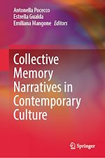 Télécharger le livre :  Collective Memory Narratives in Contemporary Culture