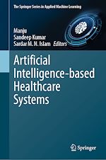Télécharger le livre :  Artificial Intelligence-based Healthcare Systems