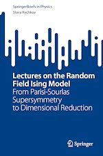 Télécharger le livre :  Lectures on the Random Field Ising Model