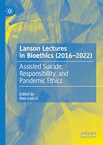 Télécharger le livre :  Lanson Lectures in Bioethics (2016-2022)