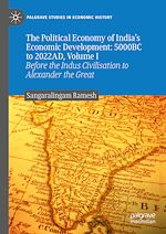 Télécharger le livre :  The Political Economy of India's Economic Development: 5000BC to 2022AD, Volume I