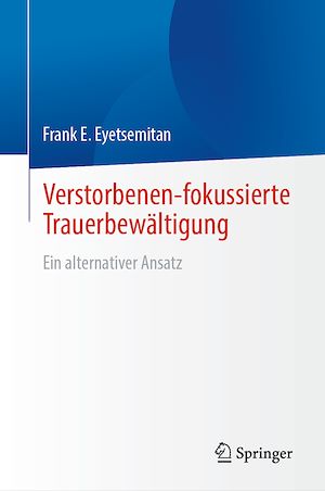 Téléchargez le livre :  Verstorbenen-fokussierte Trauerbewältigung