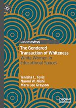 Télécharger le livre :  The Gendered Transaction of Whiteness