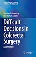 Télécharger le livre :  Difficult Decisions in Colorectal Surgery