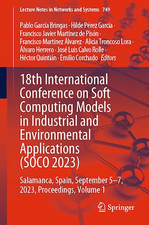 Téléchargez le livre :  18th International Conference on Soft Computing Models in Industrial and Environmental Applications (SOCO 2023)