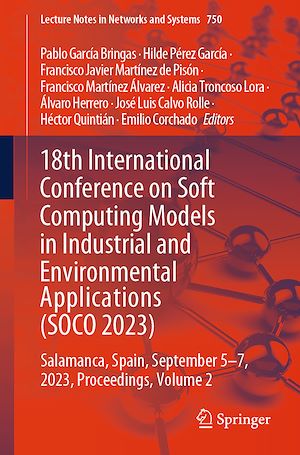 Téléchargez le livre :  18th International Conference on Soft Computing Models in Industrial and Environmental Applications (SOCO 2023)