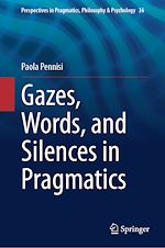 Télécharger le livre :  Gazes, Words, and Silences in Pragmatics