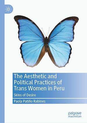 Téléchargez le livre :  The Aesthetic and Political Practices of Trans Women in Peru