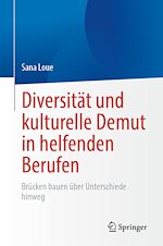 Télécharger le livre :  Diversität und kulturelle Demut in helfenden Berufen