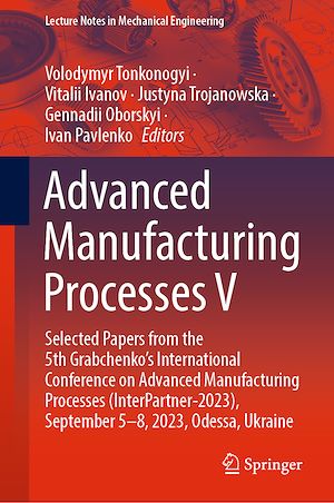 Téléchargez le livre :  Advanced Manufacturing Processes V
