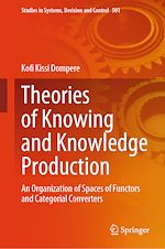 Télécharger le livre :  Theories of Knowing and Knowledge Production