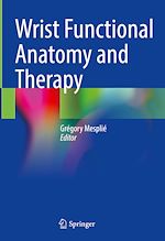 Télécharger le livre :  Wrist Functional Anatomy and Therapy