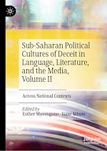 Télécharger le livre :  Sub-Saharan Political Cultures of Deceit in Language, Literature, and the Media, Volume II