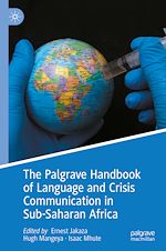 Télécharger le livre :  The Palgrave Handbook of Language and Crisis Communication in Sub-Saharan Africa