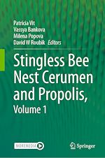 Télécharger le livre :  Stingless Bee Nest Cerumen and Propolis, Volume 1