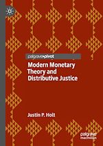 Télécharger le livre :  Modern Monetary Theory and Distributive Justice