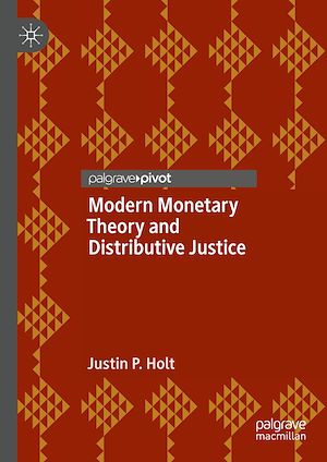 Téléchargez le livre :  Modern Monetary Theory and Distributive Justice