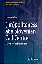 Télécharger le livre :  (Im)politeness at a Slovenian Call Centre