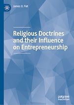 Télécharger le livre :  Religious Doctrines and their Influence on Entrepreneurship