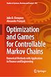 Télécharger le livre :  Optimization and Games for Controllable Markov Chains