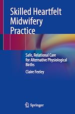 Download this eBook Skilled Heartfelt Midwifery Practice