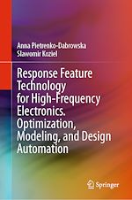 Télécharger le livre :  Response Feature Technology for High-Frequency Electronics. Optimization, Modeling, and Design Automation