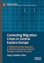 Télécharger le livre :  Contesting Migration Crises in Central Eastern Europe