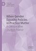 Télécharger le livre :  When Gender Equality Policies in Practice Matter