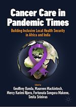 Télécharger le livre :  Cancer Care in Pandemic Times: Building Inclusive Local Health Security in Africa and India