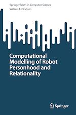 Télécharger le livre :  Computational Modelling of Robot Personhood and Relationality